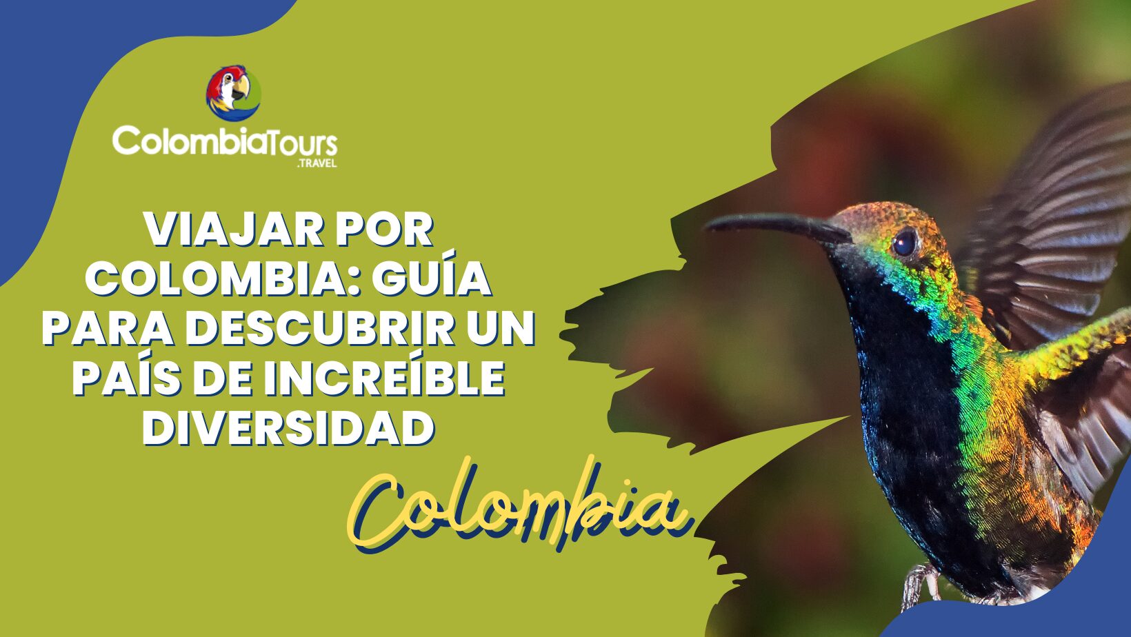 Viajar por Colombia: Guía para Descubrir un País de Increíble Diversidad