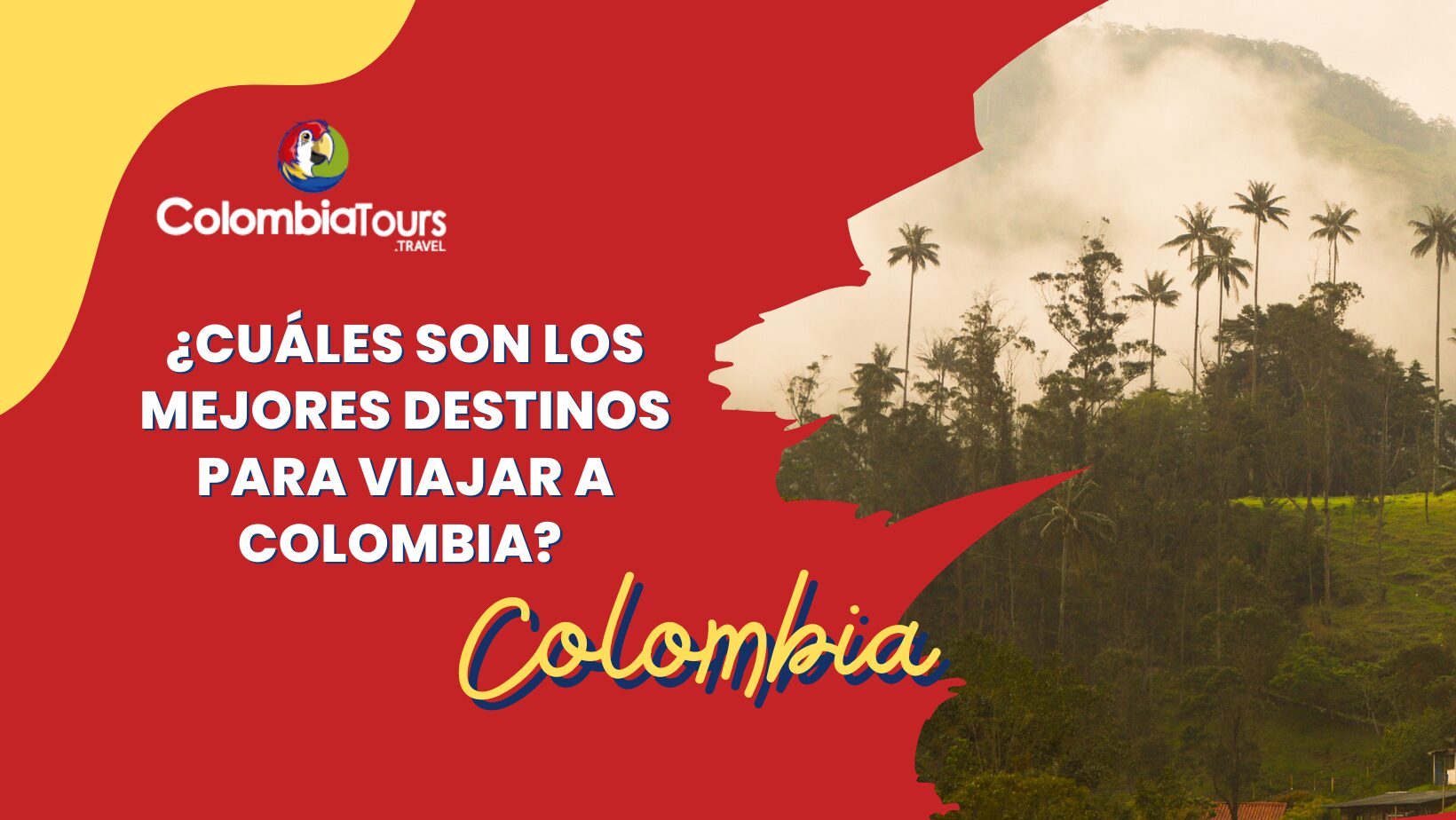 Best Destinations in Colombia: Complete Travel Guide