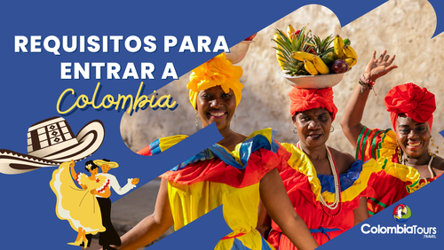 Requisitos para entrar a Colombia