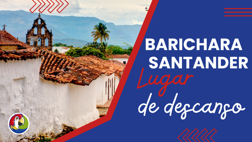 Descubre la belleza de Barichara Santander Colombia: Un maravilloso y encantador lugar