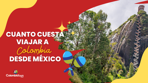 ¿Cuánto cuesta viajar a Colombia desde México en el 2025?