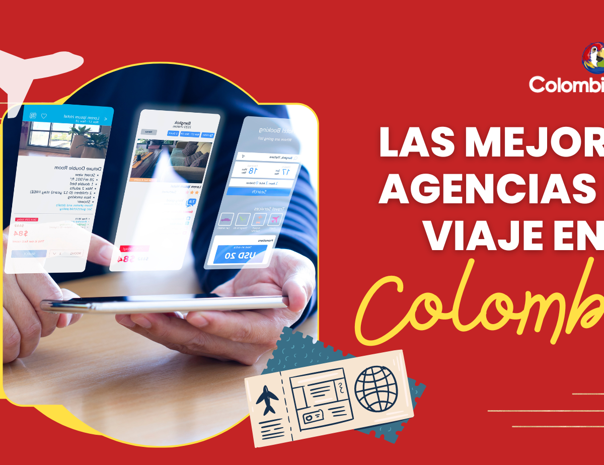 Conoce las mejores agencias de viajes en Colombia
