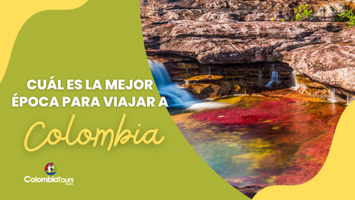 ¿Cuál es la mejor época para viajar a Colombia?