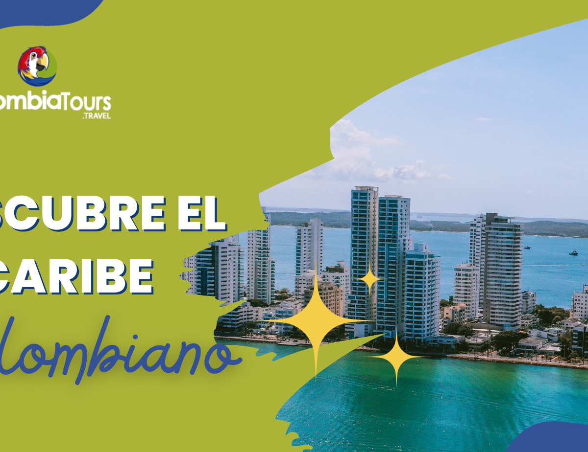 Descubre el Caribe Colombiano: Lugares Imperdibles para Visitar