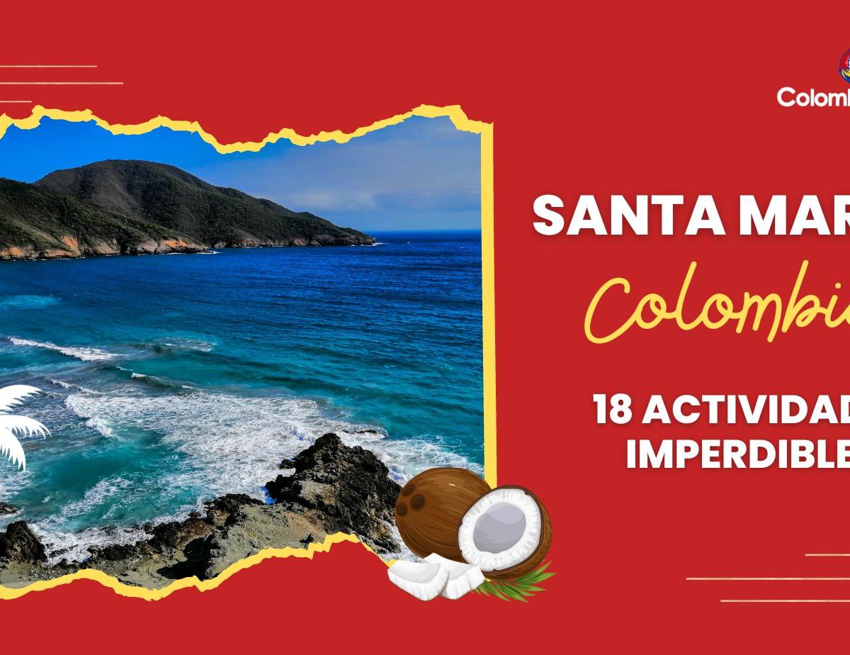 ¿Qué hacer en Santa Marta Colombia? 18 actividades imperdibles
