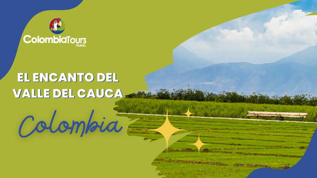 El encanto del Valle del Cauca: Un viaje inolvidable