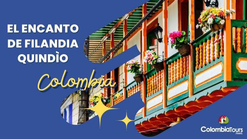 El encanto de Filandia Colombia