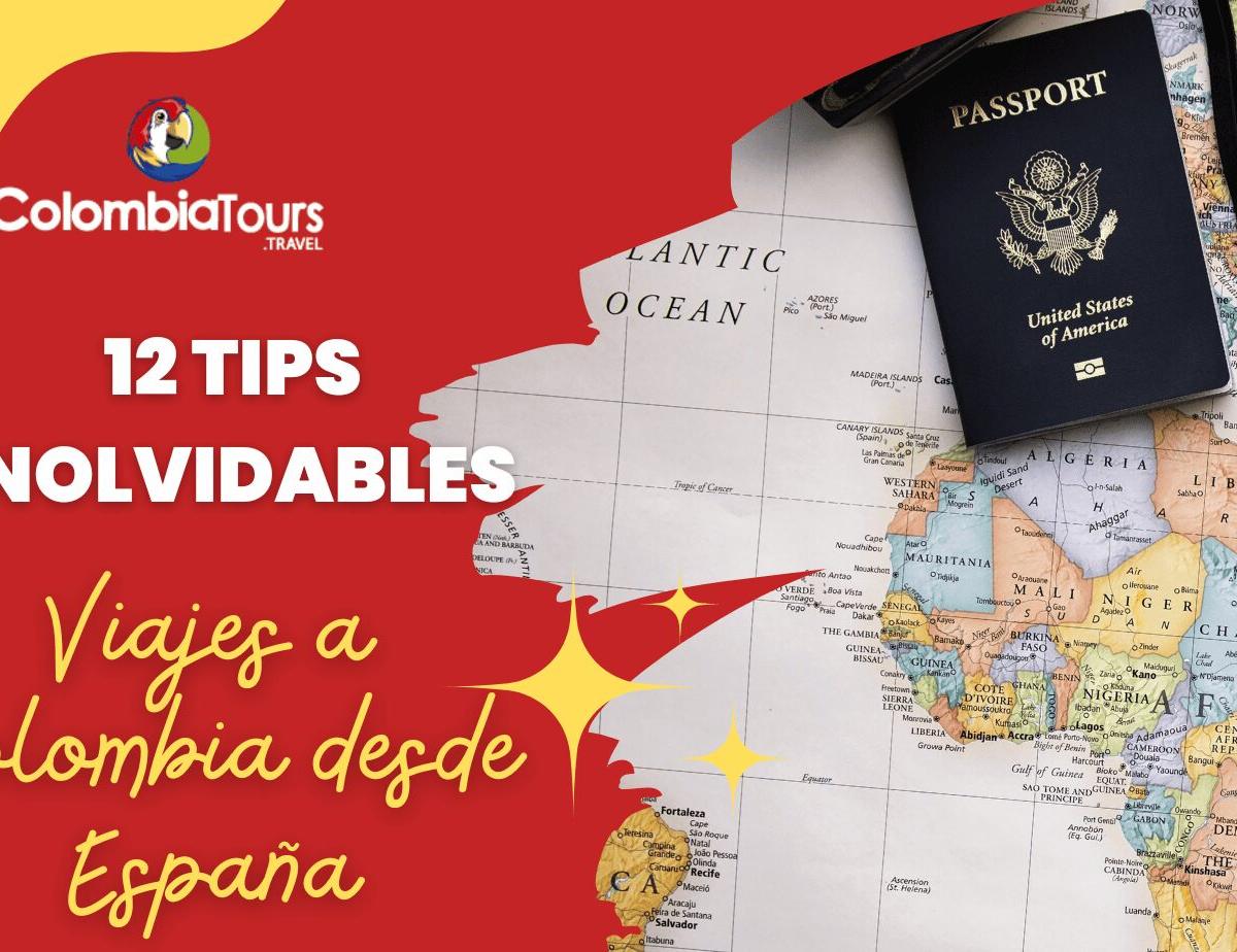 Viajes a Colombia desde España: 12 Tips Inolvidables