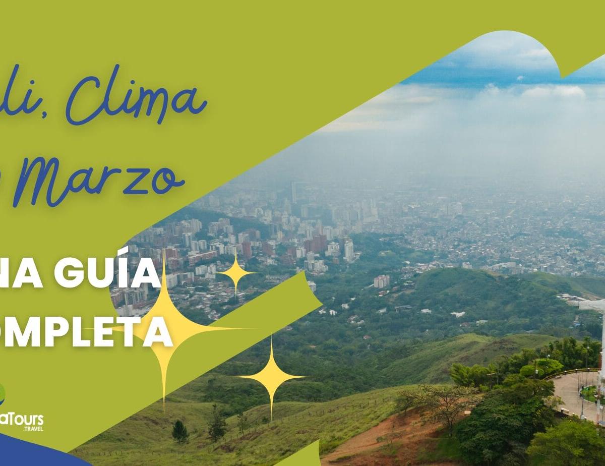 Cali Clima en Marzo: Una Guía Completa