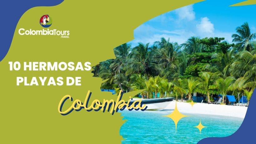 Descubriendo 10 Maravillosas Playas Colombianas para tus vacaciones