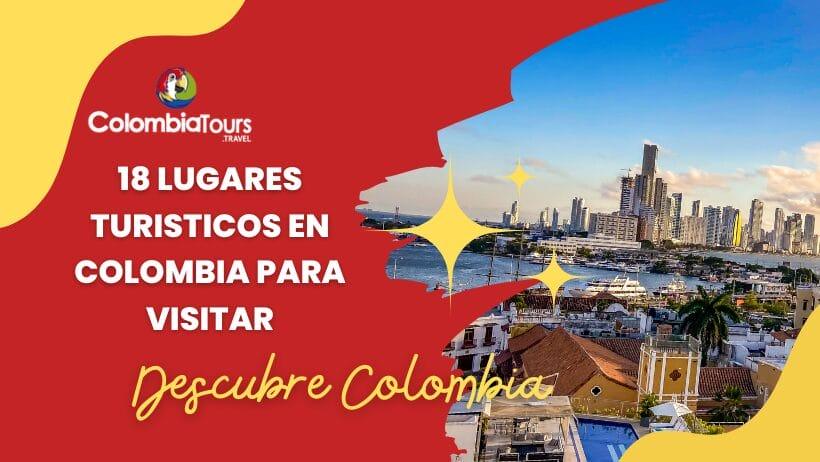 18 Lieux Touristiques en Colombie à visiter absolument
