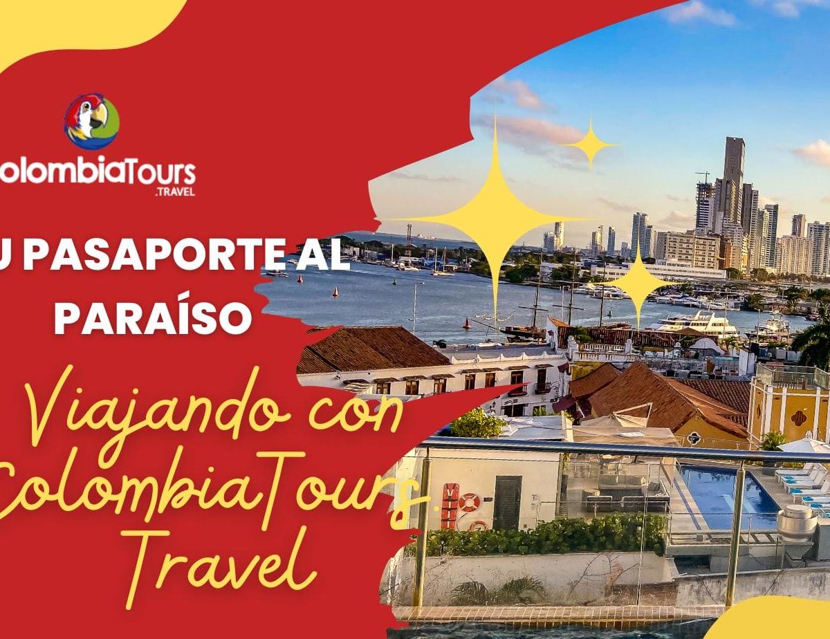 Viajando con agencias de viajes: ColombiaTours.Travel: Tu Pasaporte al Paraíso