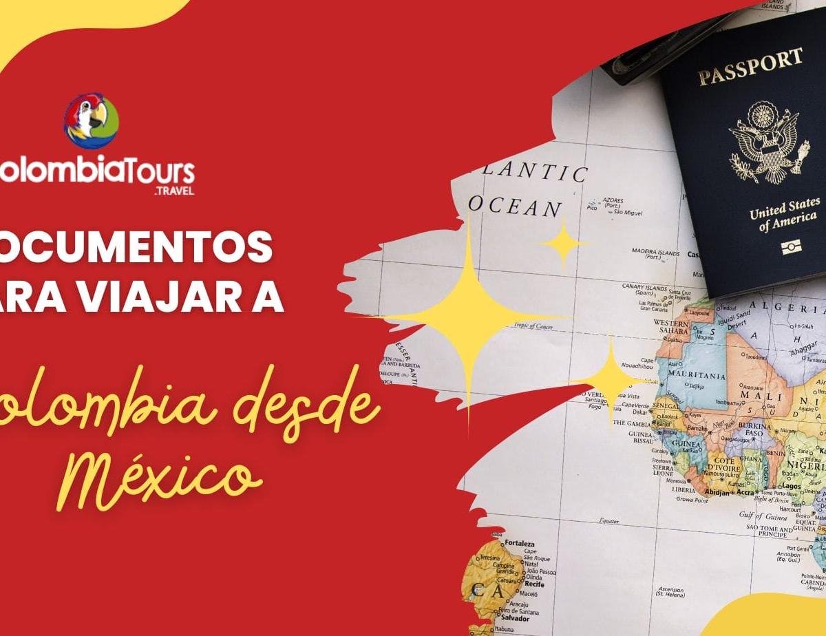 Documentos para viajar a Colombia desde México
