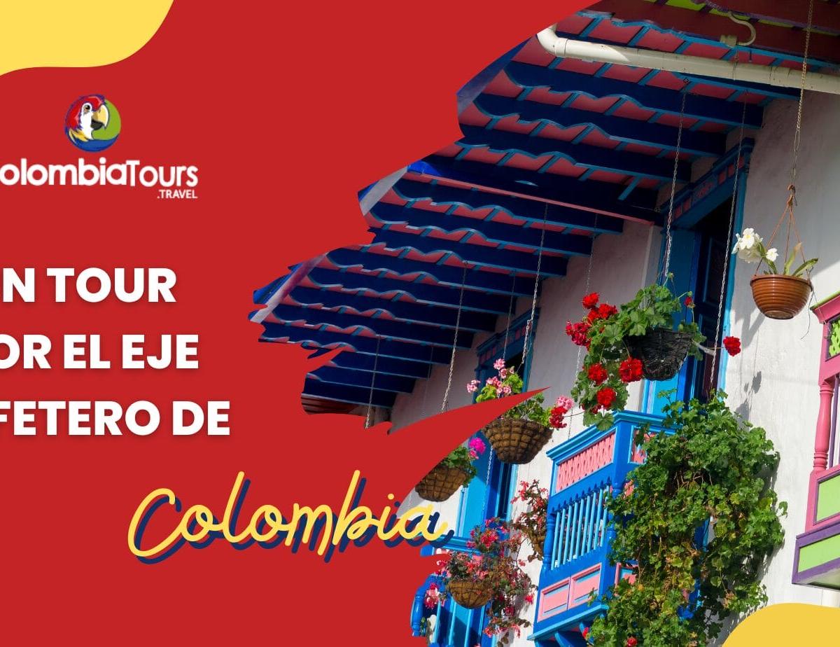 Descubre el Paraíso del Café en un Tour por el Eje Cafetero de Colombia ...