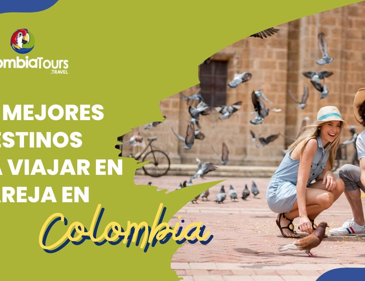 Los Mejores Destinos en Colombia para Viajar en Pareja