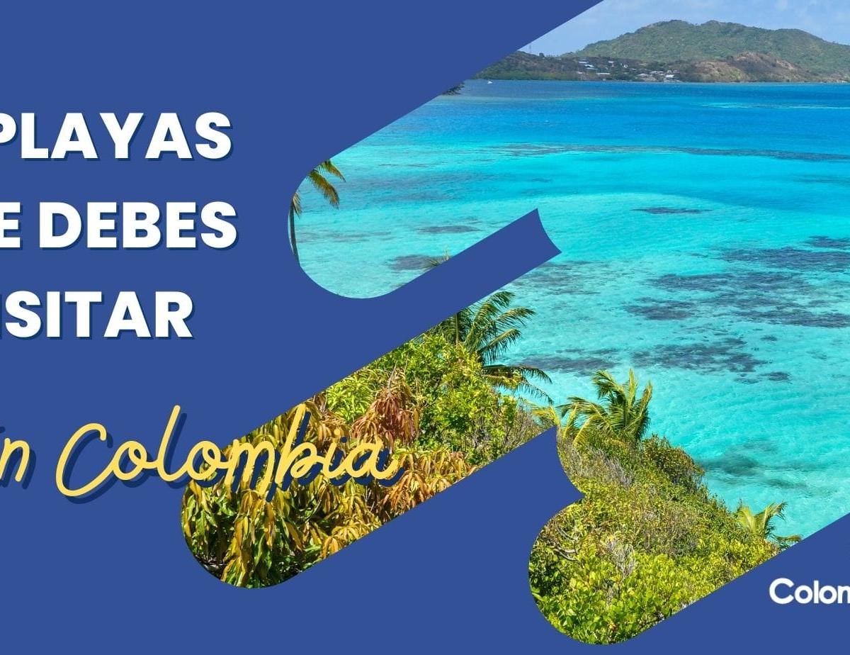 10 Playas en Colombia que Debes Visitar