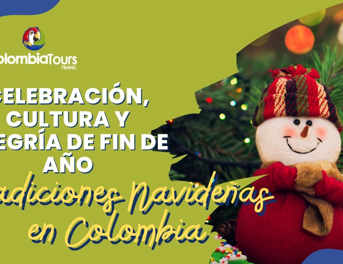 Tradiciones Navideñas en Colombia: Celebración, Cultura y Alegría de Fin de Año