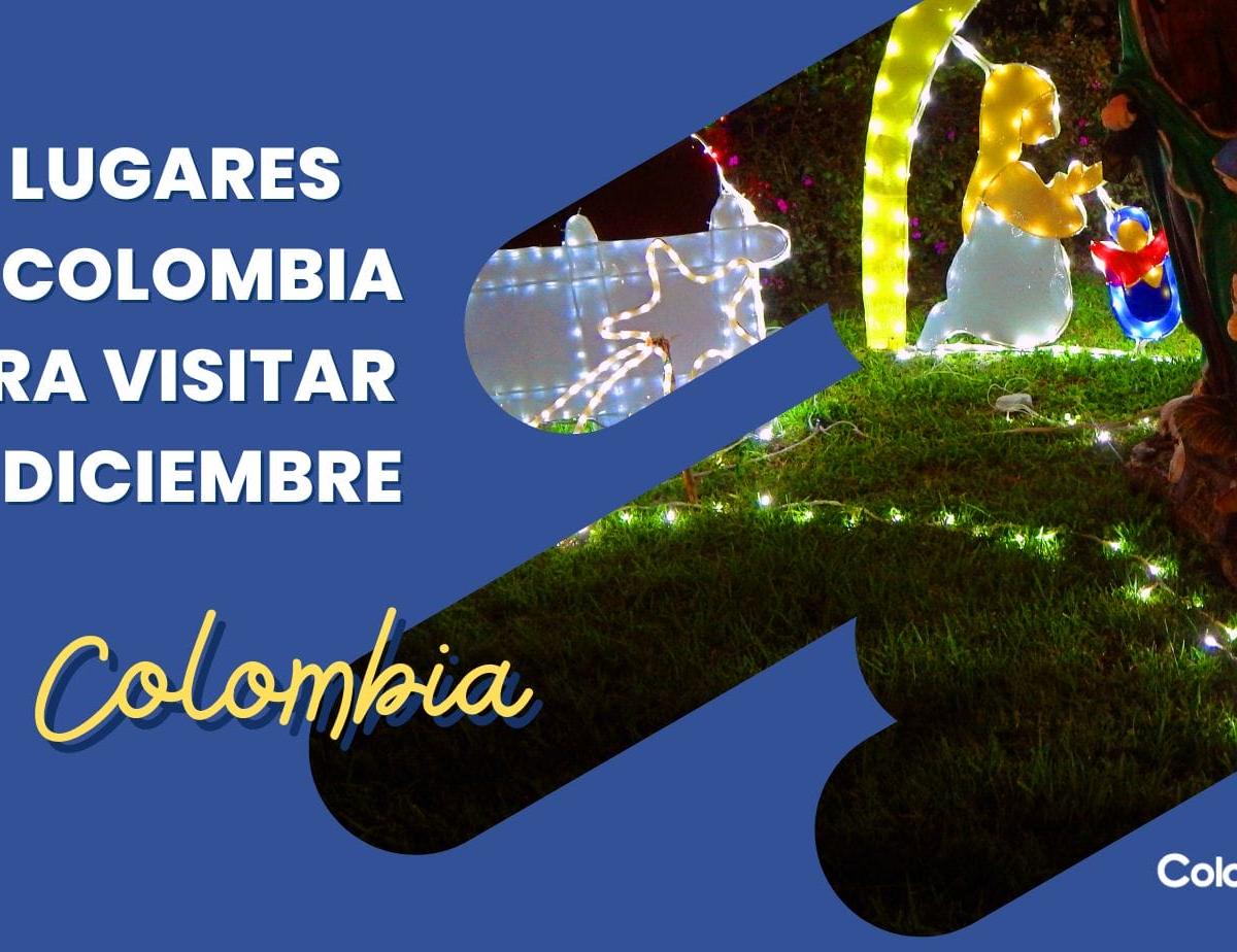 11 lugares en Colombia para visitar en diciembre