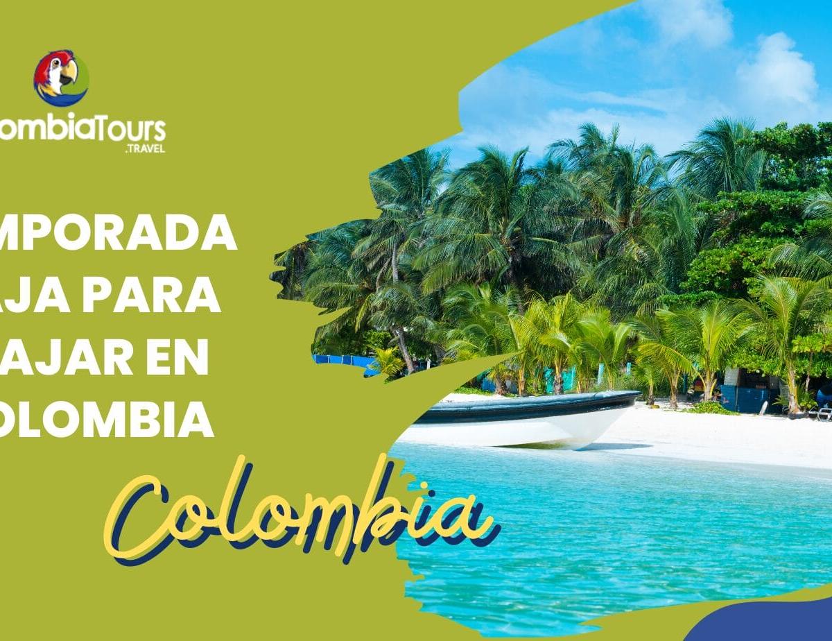 Temporada Baja Para Viajar En Colombia: Guía Completa