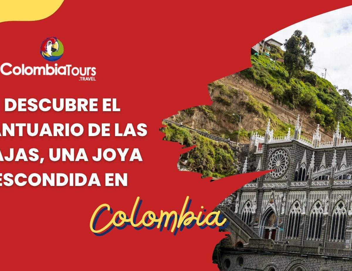 Descubre el Santuario de las Lajas, una joya escondida en Colombia